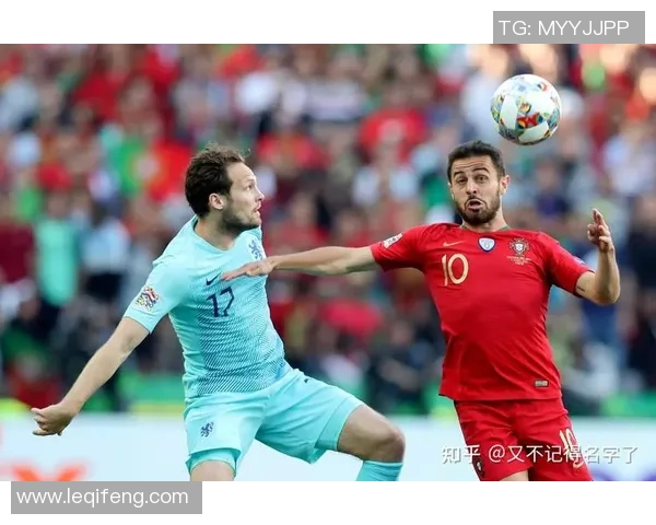 葡萄牙与荷兰球员对决分析谁能在这场比赛中脱颖而出 葡萄牙与荷兰球员对决分析谁能在这场比赛中脱颖而出